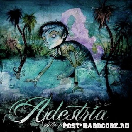 Adestria - Oh The Places You'll Go [EP] (2010)