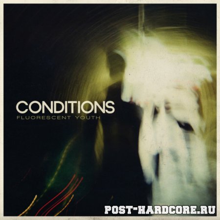 Conditions - Fluorescent Youth (2010)