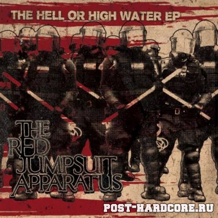 The Red Jumpsuit Apparatus - The Hell Or High Water [EP] (2010)