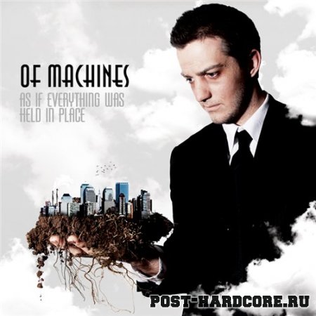 Of Machines - As If Everything Was Held In Place (2009)