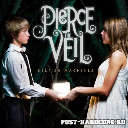 Pierce The Veil - Selfish Machines (Deluxe Edition) (2010)