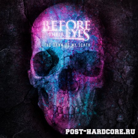 Before Their Eyes - The Dawn Of My Death (2008)