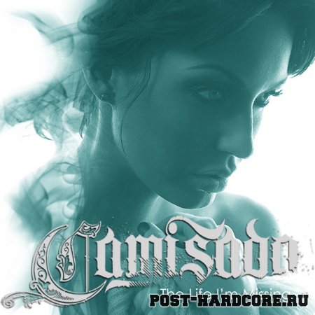 Camisado - The Life I\'m Missing [EP] (2010)