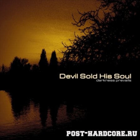 Devil Sold His Soul - Darkness Prevails (EP) (2008)