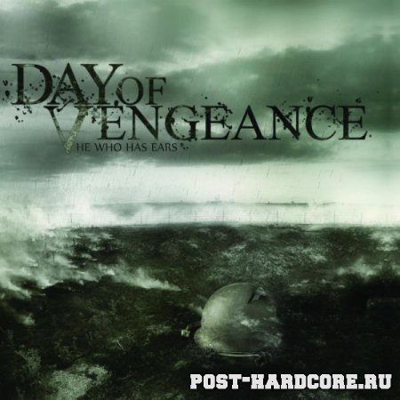 Day Of Vengeance - He Who Has Ears (2010)