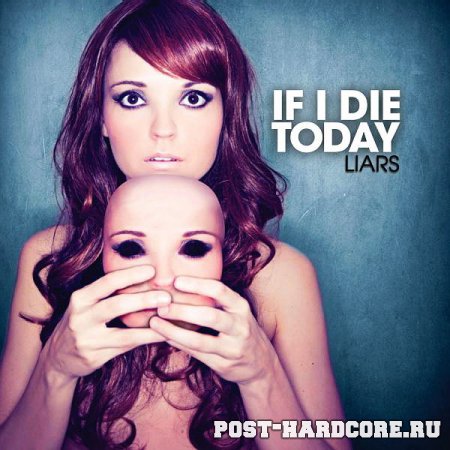 If I Die Today - Liars (2010)
