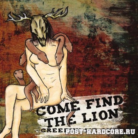 Come Find The Lion - Creepin\' Me Out [EP] (2010)