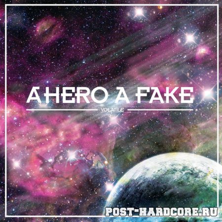 A Hero A Fake - Volatile (2008)
