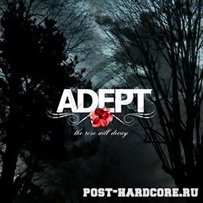 Adept - The Rose Will Decay [EP] (2006)