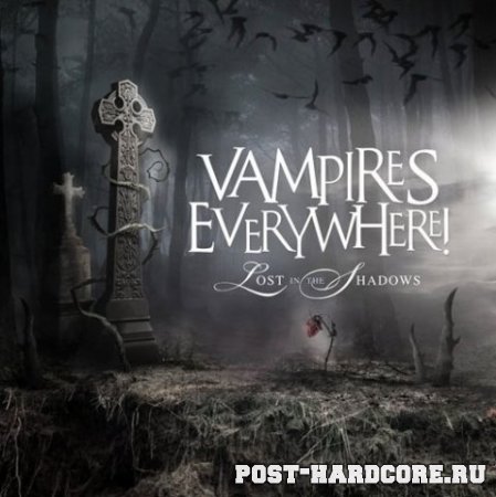 Vampires Everywhere! - Lost In The Shadows [EP] (2010)