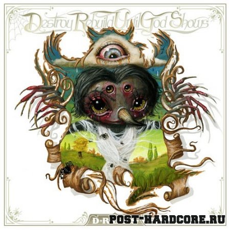 Destroy Rebuild Until God Shows - D.R.U.G.S. (Deluxe Edition) (2011)