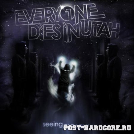 Everyone Dies In Utah - Seeing Clearly (2011)