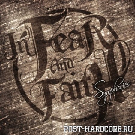 In Fear And Faith - Symphonies [EP] (2011)