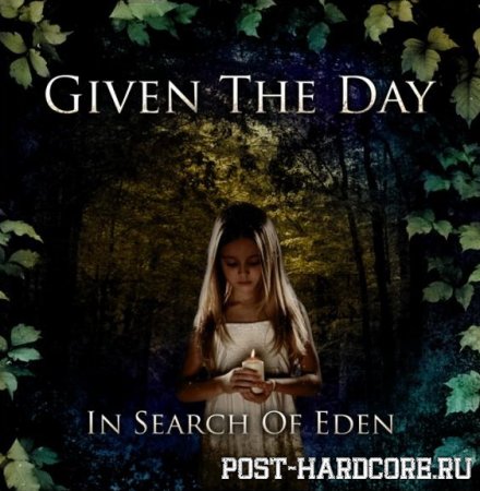 Given The Day - In Search Of Eden [2011]