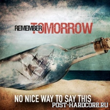 Remember Tomorrow - No Nice Way To Say This [EP] (2011)
