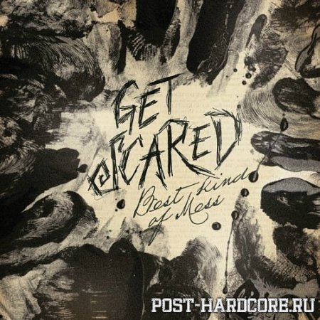 Get Scared - Best Kind of Mess (2011)