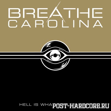 Breathe Carolina - Hell Is What You Make It (2011)