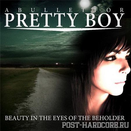 A Bullet for Pretty Boy - Beauty In The Eyes of the Beholder [EP] (2008)