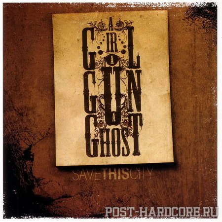 A Girl A Gun A Ghost - Save This City [EP] (2007)