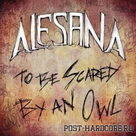 Alesana - To Be Scared By An Owl [single] (2009)