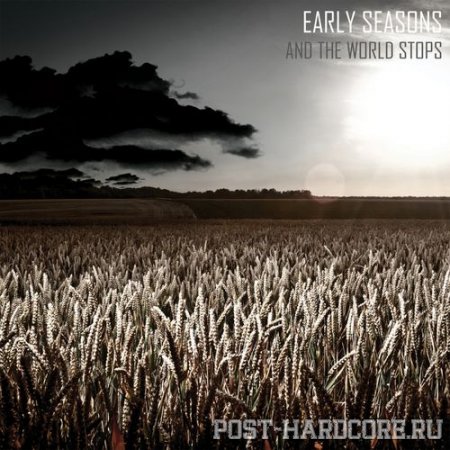 Early Seasons - And the World Stops [EP] (2011)