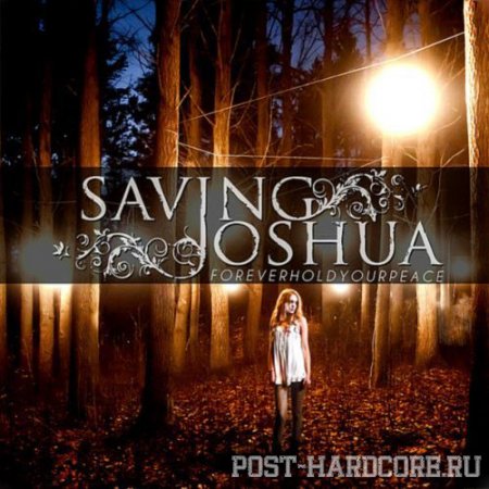 Saving Joshua - Forever Hold Your Peace (2012)