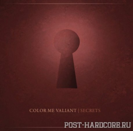 Color Me Valiant - Secrets [EP] (2012)