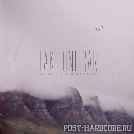 Take One Car - It\'s Going To Be A Nice Day (2012)