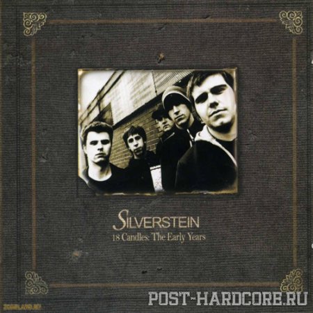 Silverstein - 18 Candles: The Early Years (2006)