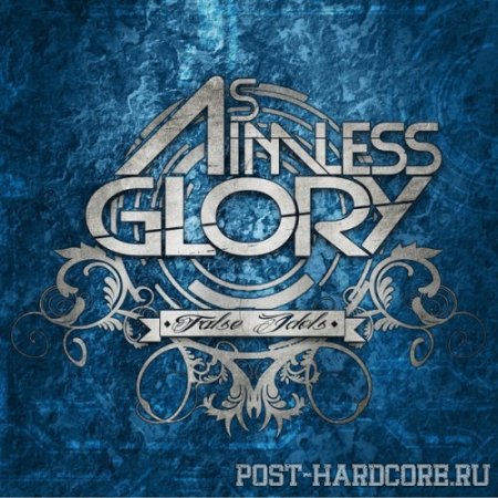As Aimless Glory - False Idols [EP] (2012)