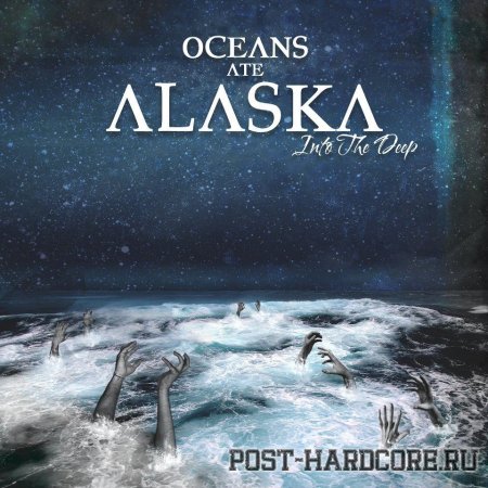 Oceans Ate Alaska - Into The Deep [EP] (2012)