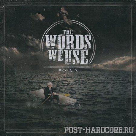 The Words We Use - Morals [EP] (2012)