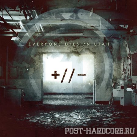 Everyone Dies In Utah - +//- (Polarities) (2012)