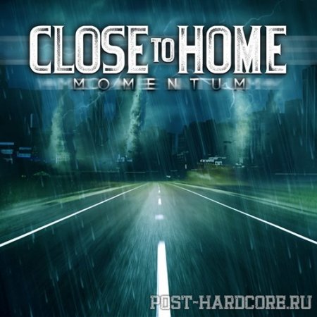 Close To Home - Momentum (2012)