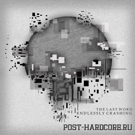 The Last Word - Endlessly Crashing (2012)