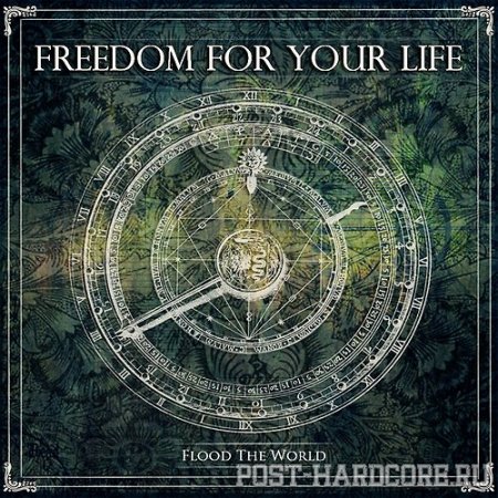 Freedom For Your Life - Flood The World [EP] (2012)