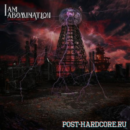 I Am Abomination - To Rebuild [single] (2012)