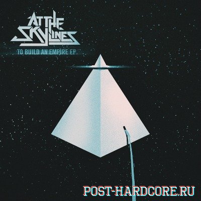 At the Skylines - To Build an Empire [EP] (2012)