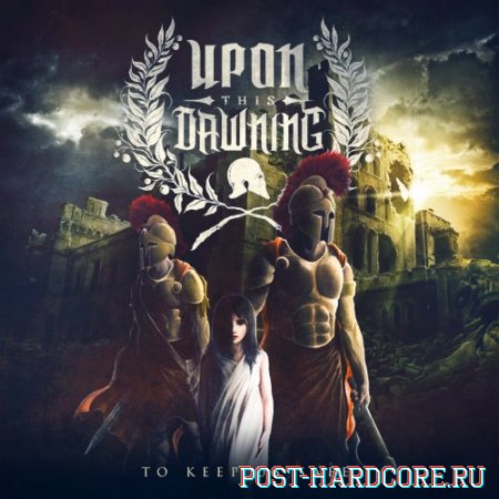 Upon This Dawning - To Keep Us Safe (2012)