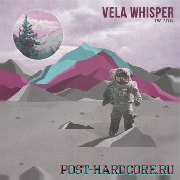 Vela Whisper - The Trial [EP] (2012)