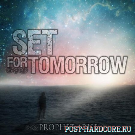 Set For Tomorrow - Prophet Arise [EP] (2012)