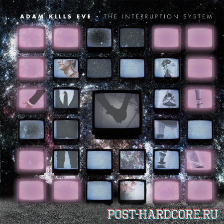 Adam Kills Eve - The Interruption System (2013)