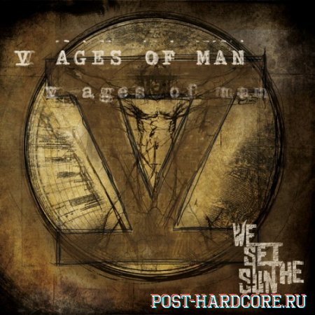 We Set The Sun - V Ages of Man (2013)