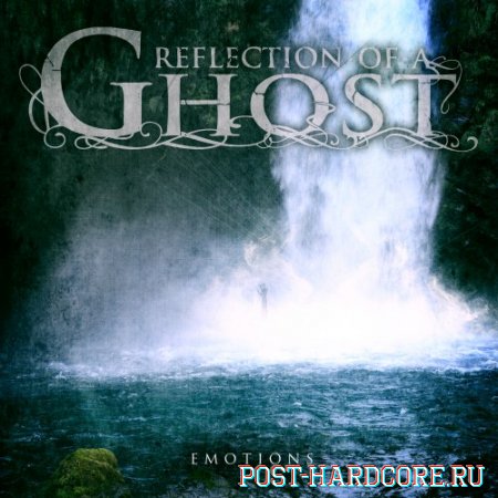 Reflection Of A Ghost - Emotions [EP] (2013)