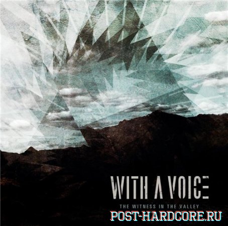 With A Voice - The Witness In The Valley (2013)