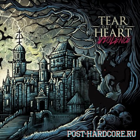 Tear Out The Heart - Violence (2013)