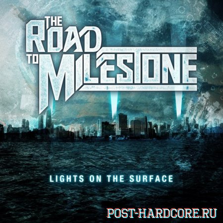The Road to Milestone - Lights on the Surface (2013)