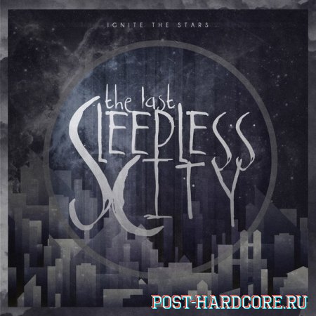 The Last Sleepless City - Ignite the Stars [EP] (2013)