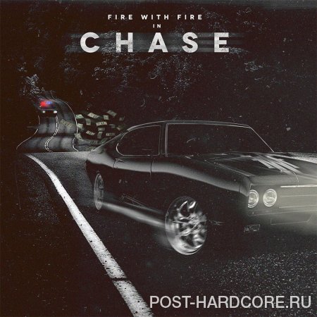 Fire With Fire - Chase [single] (2013)