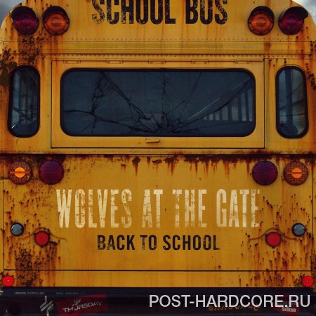 Wolves At The Gate - Back To School [EP] (2013)